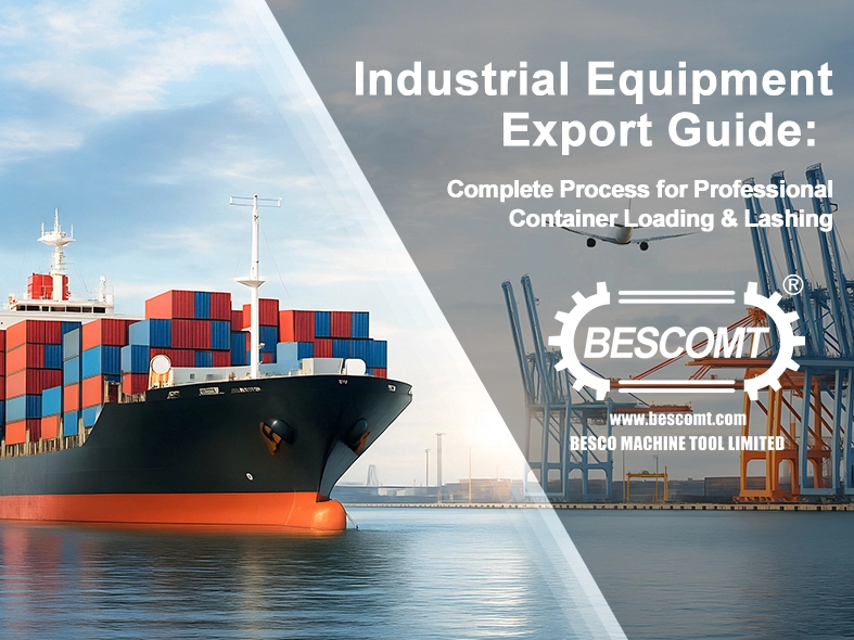 Gu&iacute;a de exportaci&oacute;n de equipos industriales: proceso completo para carga y amarre profesional de contenedores